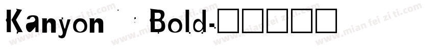 KanyonNr Bold字体转换